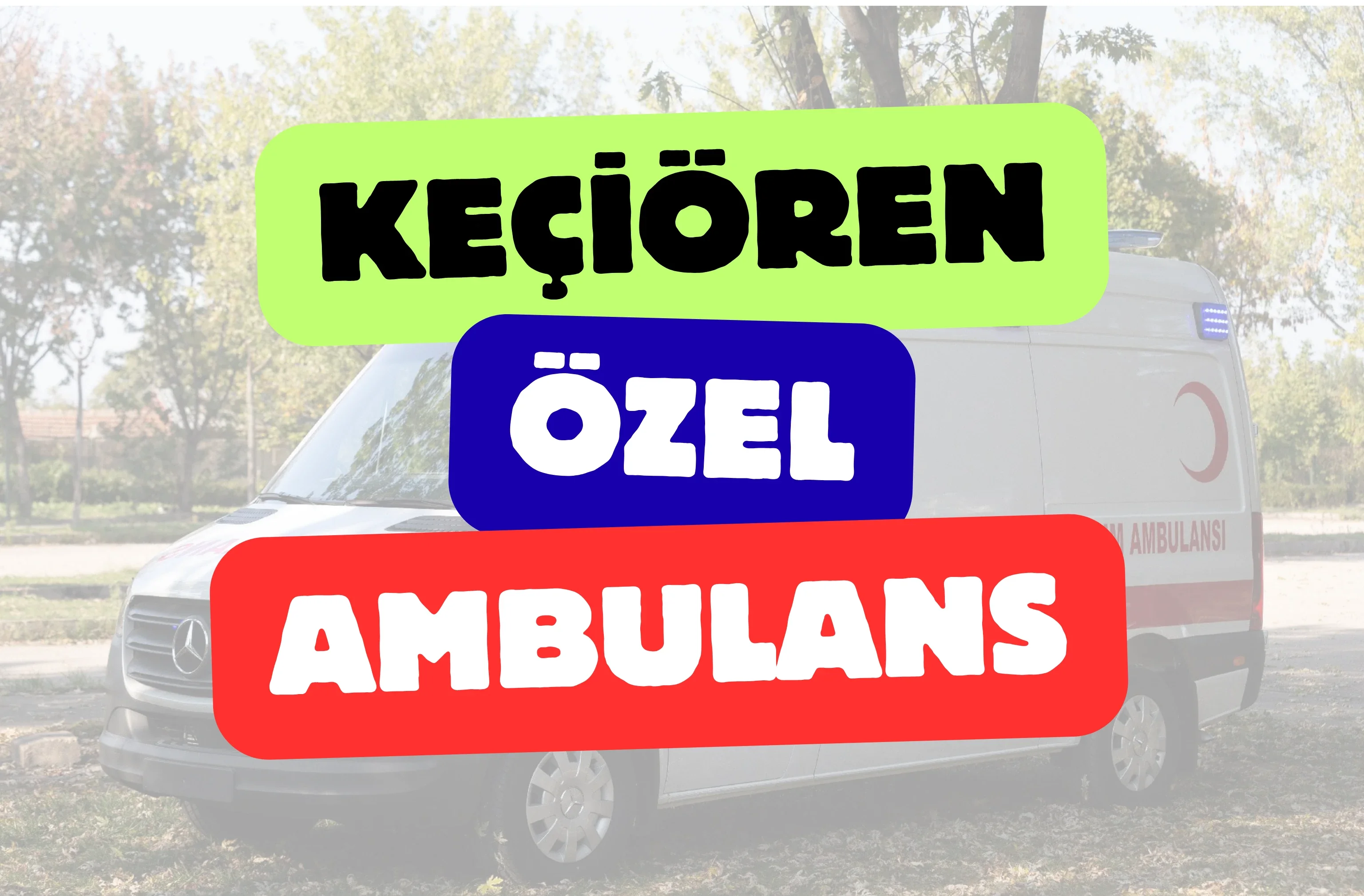 Keçiören Özel Ambulans